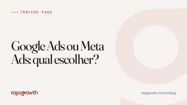Google Ads ou Meta Ads: qual é melhor para o seu negócio?